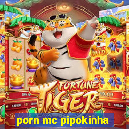 porn mc pipokinha
